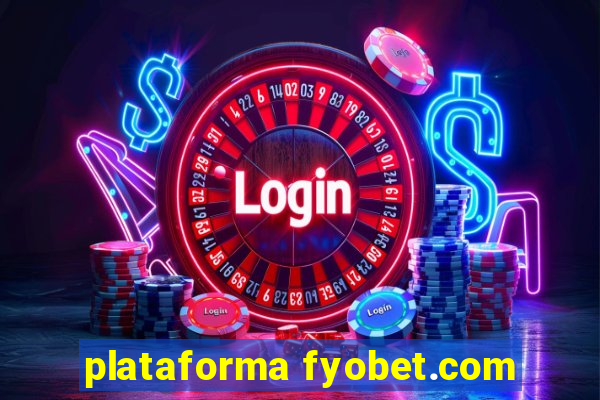 plataforma fyobet.com